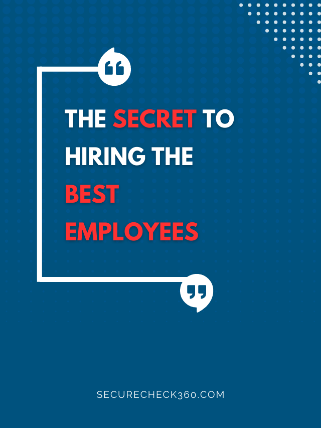 The Secret to Hiring the Best Employees